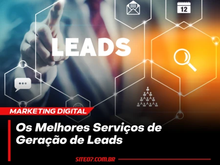 Os Melhores Serviços de Geração de Leads para Impulsionar Seu Negócio